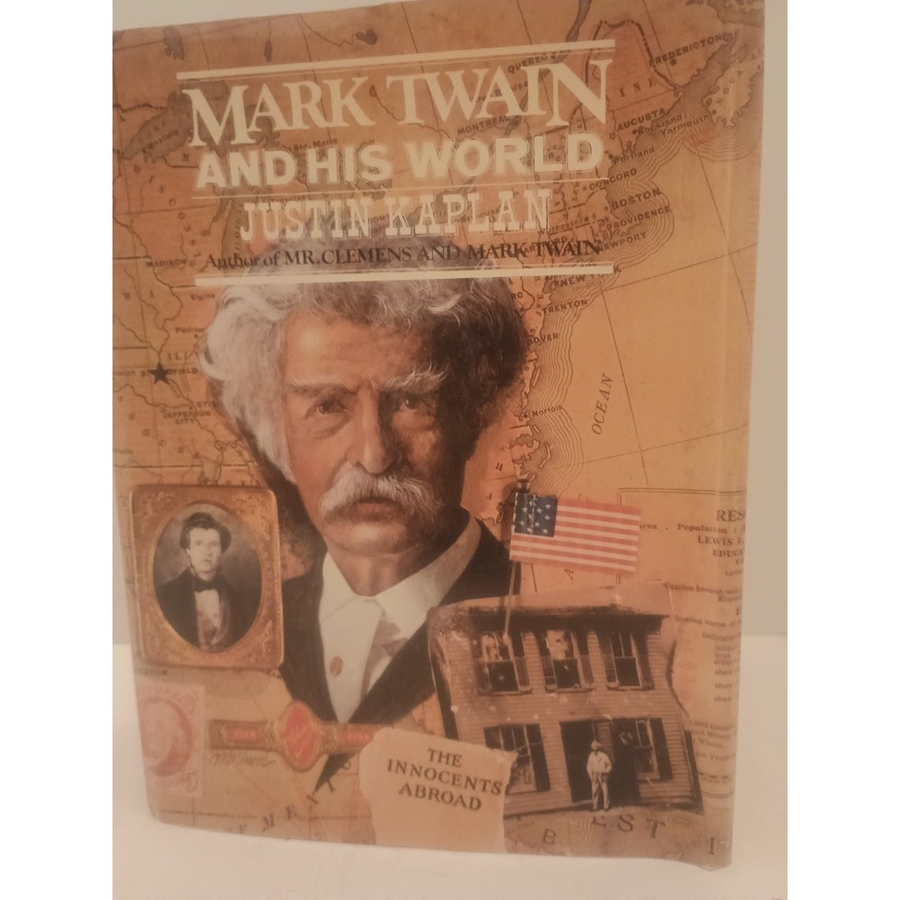 Mark Twain and His World by Justin Kaplan (Hardcover) First Edition Very Good